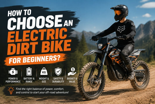 How to Choose an Electric Dirt Bike for Beginners?